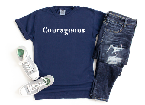 Courageous T-Shirt: ALL ORDERS PLACED AFTER 12:01AM ON MONDAY, MAY 13TH WILL SHIP ON FRIDAY, MAY 17TH!